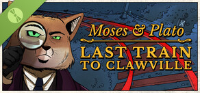 Moses & Plato - Last Train to Clawville Demo