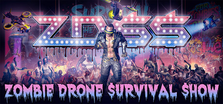 ZDSS: Zombie Drone Survival Show — Steam header