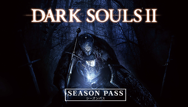 DARK SOULS™ II - Season Pass