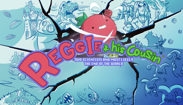 Reggie, His Cousin, Two Scientists and Most Likely the End of the World