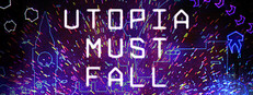 Utopia Must Fall