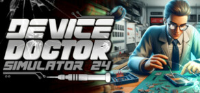 Device Doctor Simulator 2024