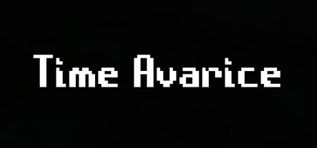 Time Avarice
