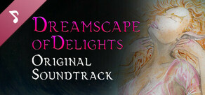 Dreamscape of Delights Soundtrack