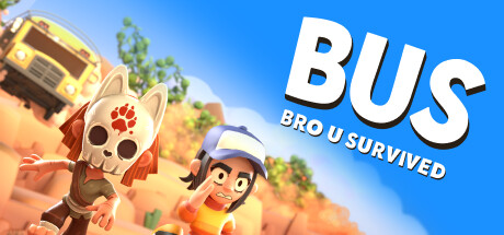 BUS: Bro u Survived Cover Image