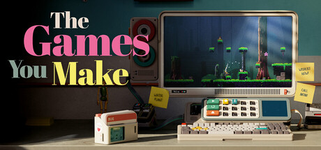 The Games You Make