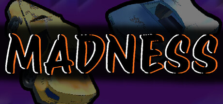 MADNESS