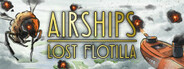 Airships: Lost Flotilla