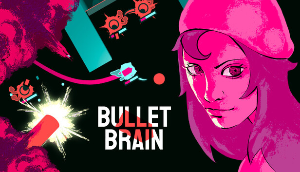 Bullet Brain