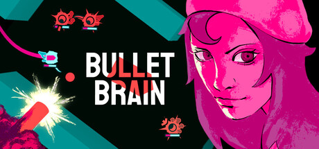Bullet Brain — Steam header