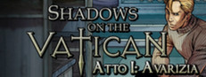 Shadows on the Vatican - Act I: Greed