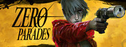 ZERO PARADES: For Dead Spies