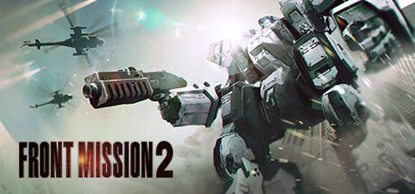 【PC游戏】前线任务2 重制版 v1.1.1(Front Mission 2: Remake)免安装中文版(8.3GB)