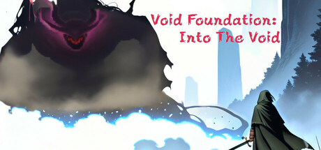 Void Foundation: Into The Void