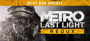 METRO Last Light Redux