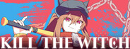 KILL THE WITCH