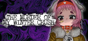 The Murder Of My Winter Crush
