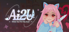 AI2U: With You 'Til The End