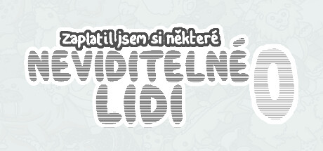 Zaplatil jsem si některé neviditelné lidi 0