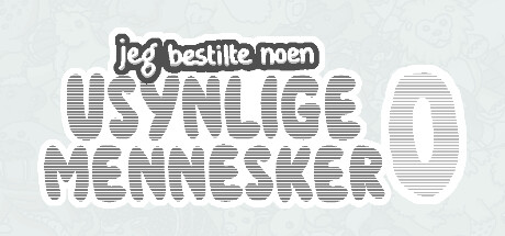 Jeg bestilte noen usynlige mennesker 0