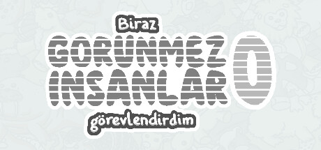 Biraz görünmez insanlar görevlendirdim 0