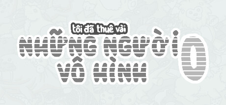 Tôi đã thuê vài những người vô hình 0