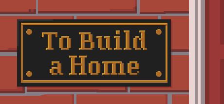 To Build a Home: header artwork