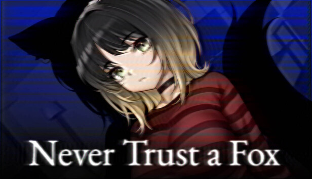 Never Trust a Fox-PCGAME - 游戏清单LUA下载仓库