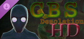 CBS: Desolation - High Definition Pack