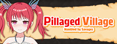 Pillaged Village: Humbled by Savages