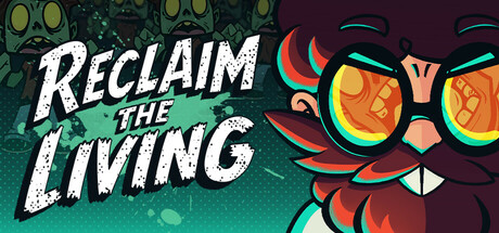 Reclaim The Living — Steam header