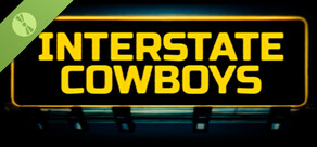 Interstate Cowboys Demo
