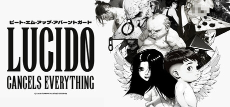 LUCIDO Cancels Everything — Steam header