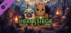 Hero Siege - Pug & Bober (Skin)