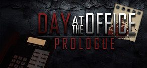 Day at the Office - Prologue