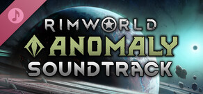 RimWorld - Anomaly Soundtrack