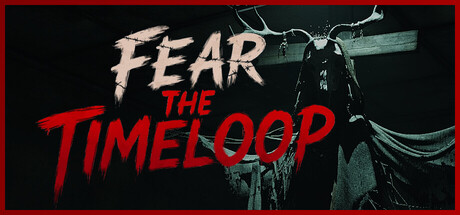 Fear The Timeloop — Steam header