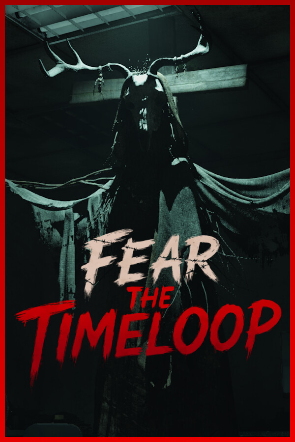 Fear The Timeloop