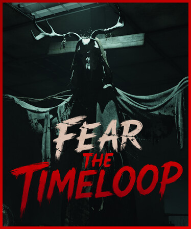 Fear The Timeloop