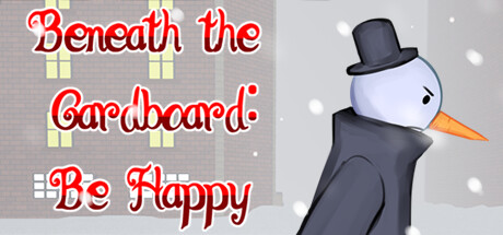 Beneath the Cardboard: Be Happy — Steam header