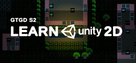 Gamer To Game Developer Series 2 Learn Unity 2D
