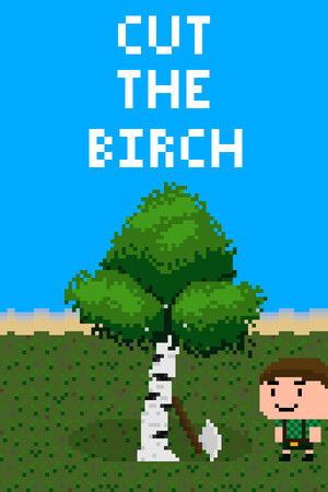 Cut The Birch