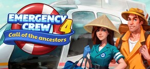 Emergency Crew 4: Call of the Ancestors
