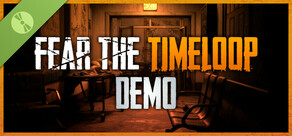 Fear The Timeloop: Demo