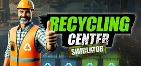 Recycling Center Simulator