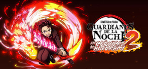 Guardianes de la Noche -Kimetsu no Yaiba- Las Crónicas de Hinokami 2
