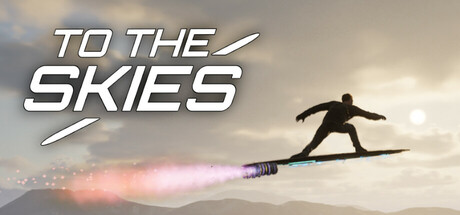 To The Skies!