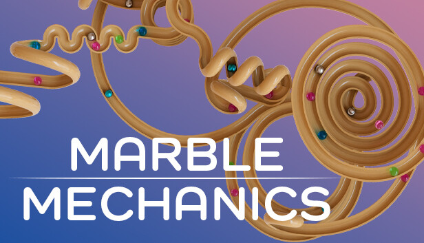 Marble Mechanics