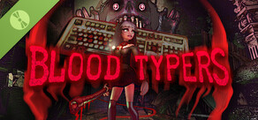 Blood Typers Demo