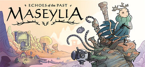 Maseylia : Echoes of the Past